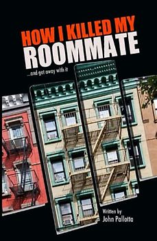 HOW I KILLED MY ROOMMATE ...and git away with it!