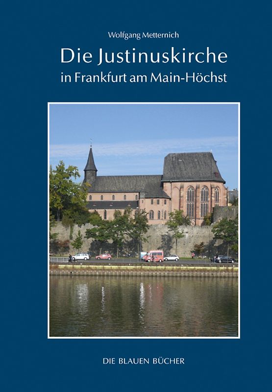 Die Justinuskirche in Frankfurt a. M. - Höchst