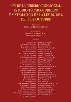 Ley de la jurisdicción social : estudio técnico-jurídico y sistemático de la Ley 36-2011, de 10 de octubre