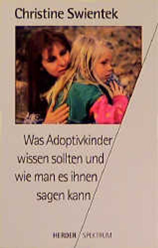 Was Adoptivkinder wissen sollten und wie man es ihnen sagen kann