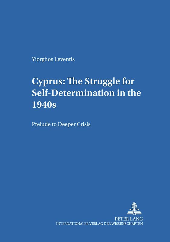 Cyprus: The Struggle for Self-Determination in the 1940s