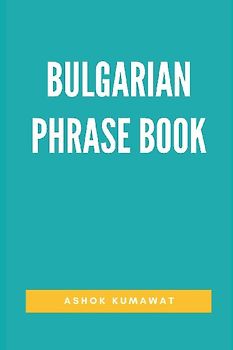 Bulgarian Phrase Book
