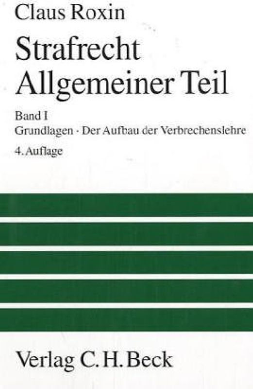 Strafrecht Allgemeiner Teil. Grundlagen. Der Aufbau der Verbrechenslehre