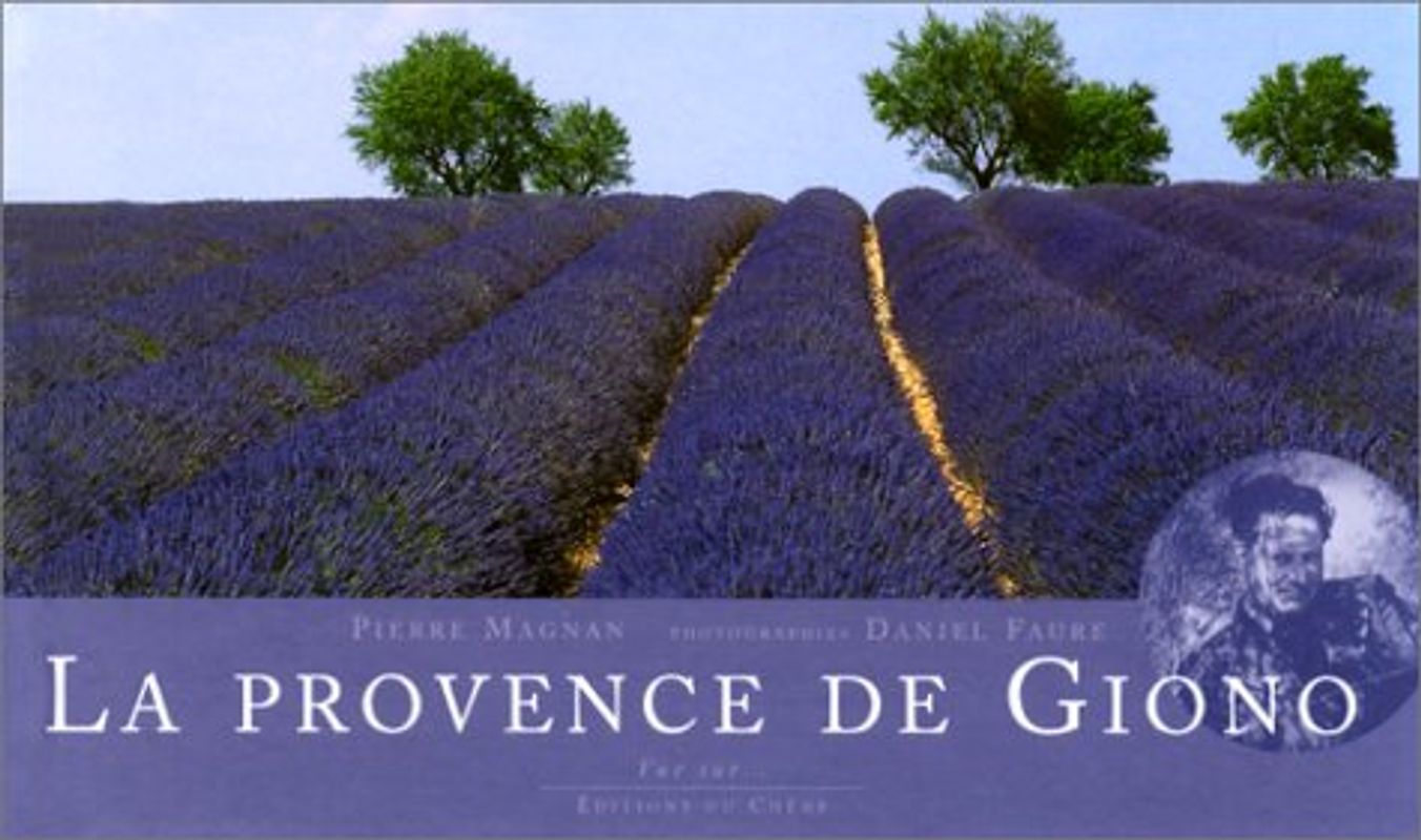 La provence de giono - Faure Magnan