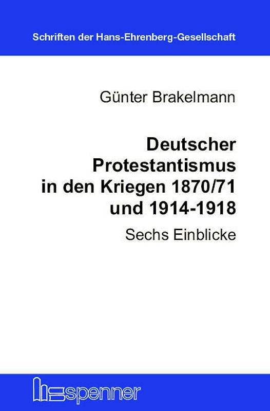 Deutscher Protestantismus in den Kriegen 1870/71 und 1914-1918.