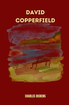 david copperfield by Charles Dickens