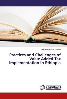 Practices and Challenges of Value Added Tax Implementation in Ethiopia