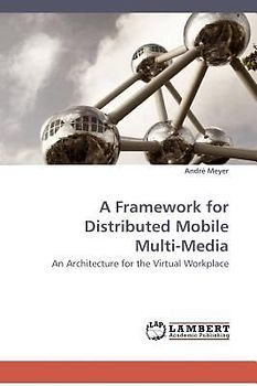A Framework for Distributed Mobile Multi-Media