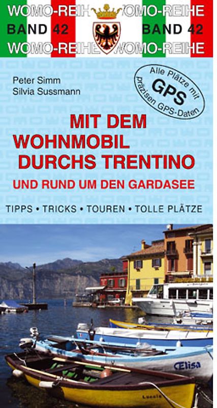 Mit dem Wohnmobil durchs Trentino und rund um den Gardasee