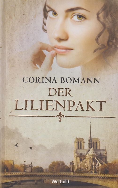 Der Lilienpakt - Corina Bomann [Gebundene Ausgabe, Weltbild]