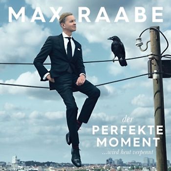 Raabe,Max - Der Perfekte Moment...Wird Heut Verpennt
