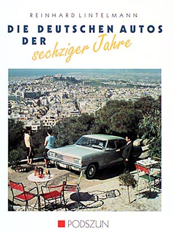 Die deutschen Autos der sechziger Jahre