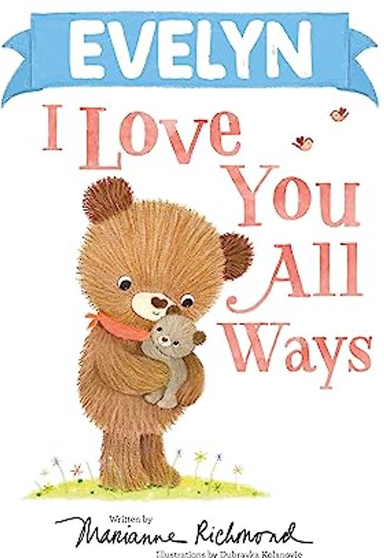 Evelyn I Love You All Ways