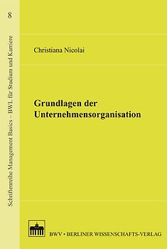 Grundlagen der Unternehmensorganisation