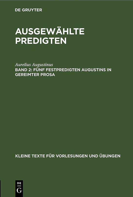 Fünf Festpredigten Augustins in gereimter Prosa