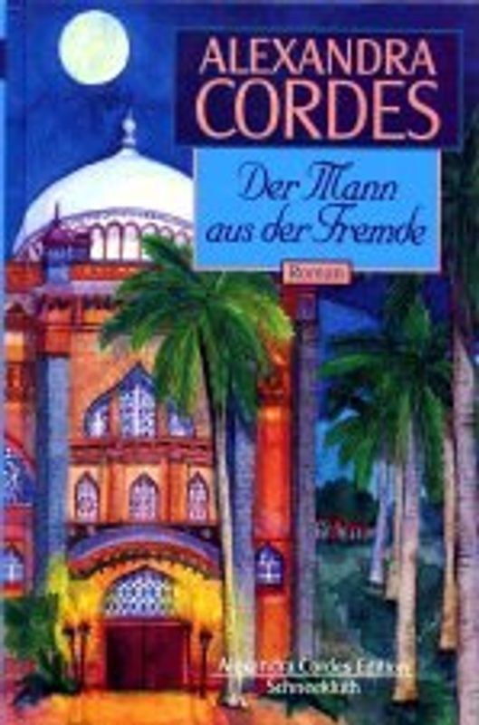 Der Mann aus der Fremde (Alexandra Cordes Edition)