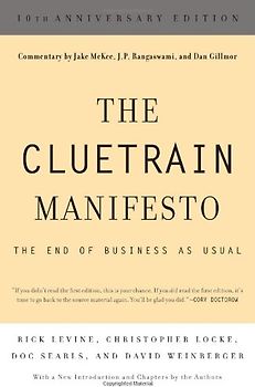 Cluetrain Manifesto. 10th Anniversary Edition - Levine, Rick