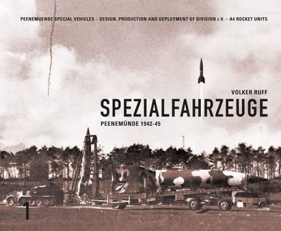 SPEZIALFAHRZEUGE 1 Peenemuende 1942-45