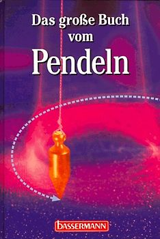 Das grosse Buch vom Pendeln