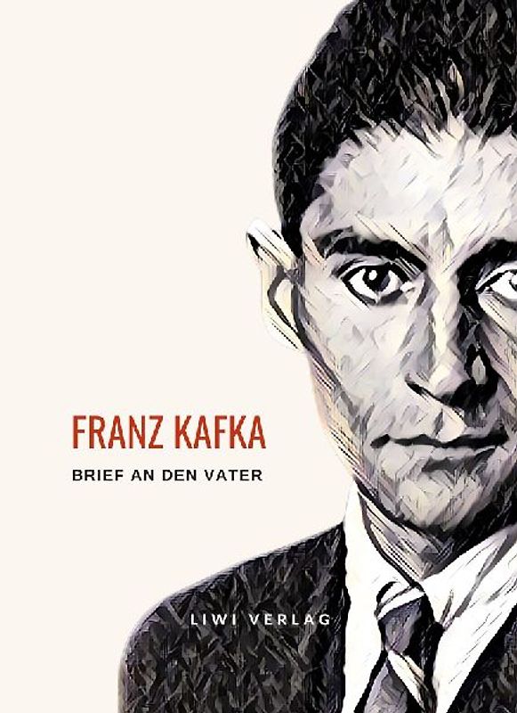Franz Kafka: Brief an den Vater. Vollständige Neuausgabe