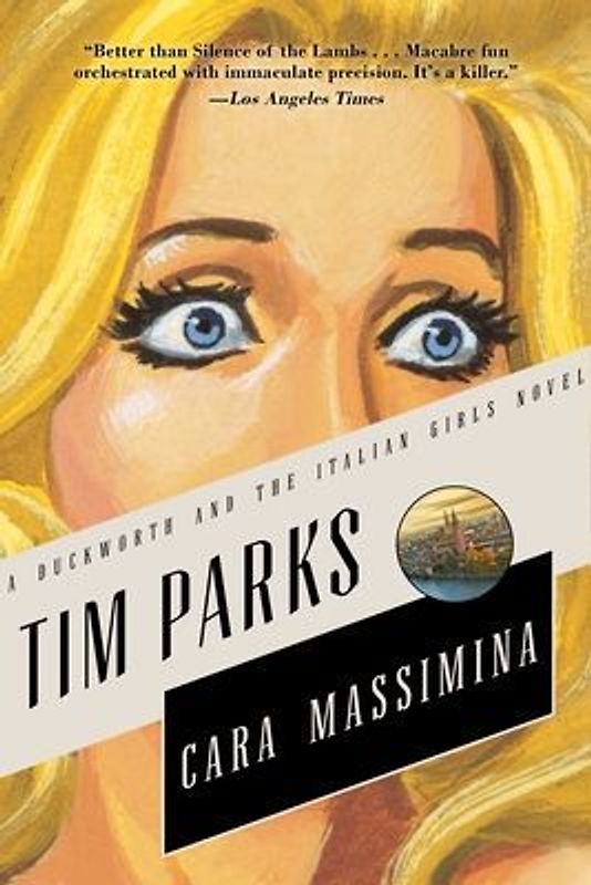 Cara Massimina (Duckworth and the Italian Girls) - Parks, Tim