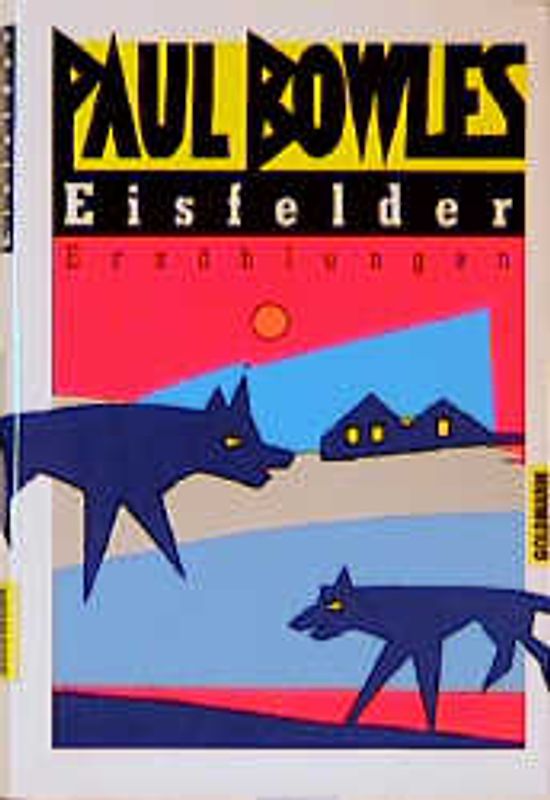 Eisfelder. Erzählungen