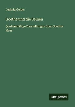 Goethe und die Seinen