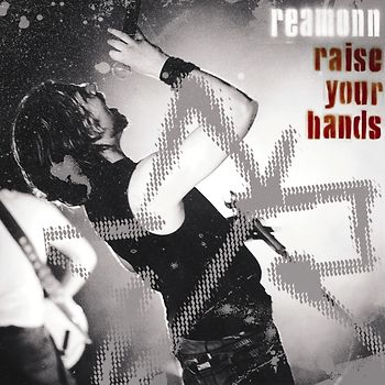 Reamonn - Raise Your Hands-Live Ltd