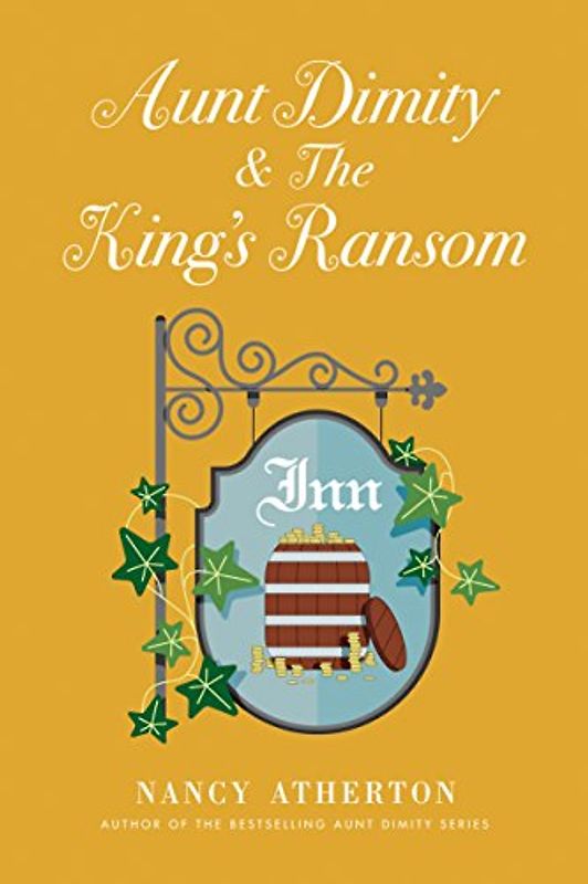 Aunt Dimity and The King's Ransom (Aunt Dimity Mystery, Band 23)