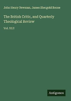 The British Critic, and Quarterly Theological Review