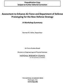 Assessment to Enhance Air Force and Department of Defense Prototyping for the New Defense Strategy