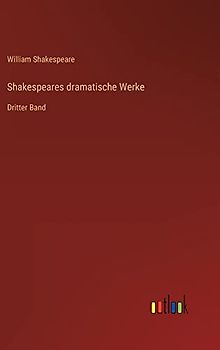 Shakespeares dramatische Werke: Dritter Band