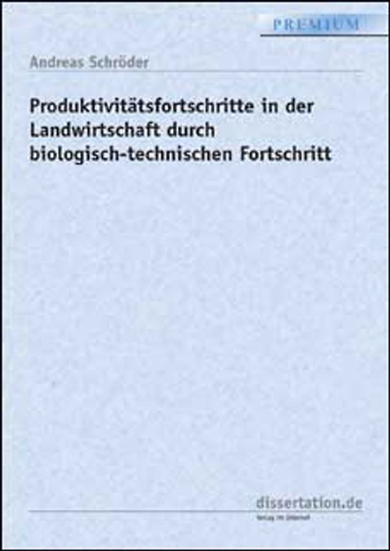 Produktivitätsfortschritte in der Landwirtschaft durch biologisch-technischen Fortschritt