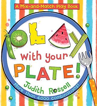 Play with Your Plate! (A Mix-and-Match Play Book): 1