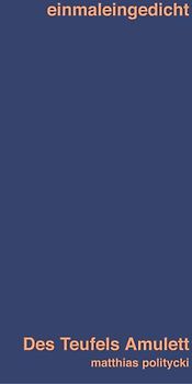 Des Teufels Amulett. gesprochen von Matthias Politycki
