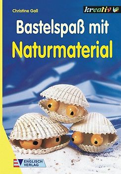 Bastelspass mit Naturmaterial