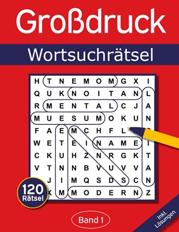 Wortsuchrätsel Großdruck: Rätselheft für Senioren und Erwachsene mit 120 Buchstabenrätseln in großer Schrift - Band 1