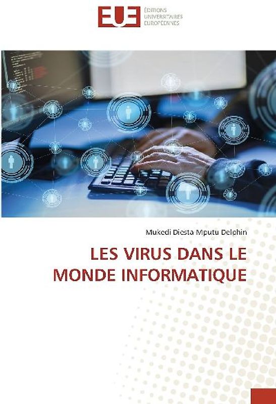 LES VIRUS DANS LE MONDE INFORMATIQUE