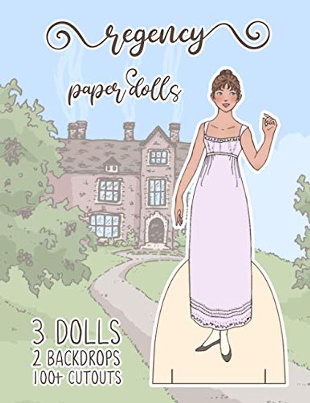 Regency Paper Dolls: 3 Dolls, 2 Backdrops, and 100+ Cutouts! (StorySeamstress Paper Dolls)