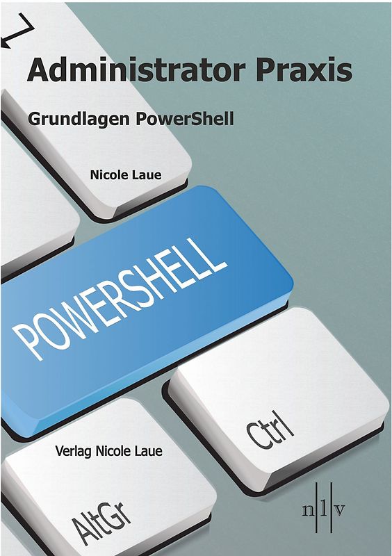 Administrator Praxis - Grundlagen PowerShell