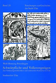 Schwörpflicht und Volksvergnügen