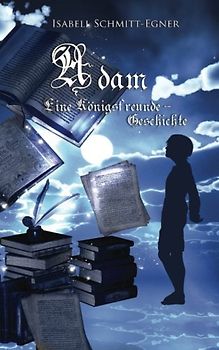 Adam - Eine Königsfreunde-Geschichte