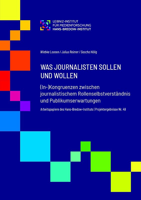 WAS JOURNALISTEN SOLLEN UND WOLLEN(In-)Kongruenzen zwischen journalistischem Rollenselbstverständnis und Publikumserwartungen