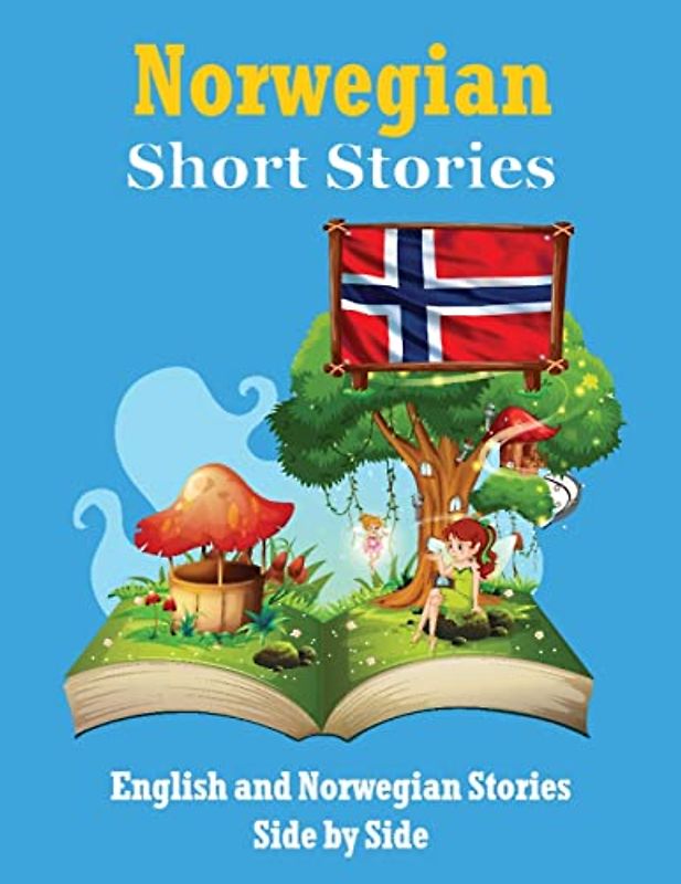 Short Stories in Norwegian | English and Norwegian Stories Side by Side: Learn the Norwegian Language | Norwegian Made Easy