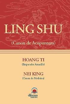 Hoang Ti nei king: ling shu
