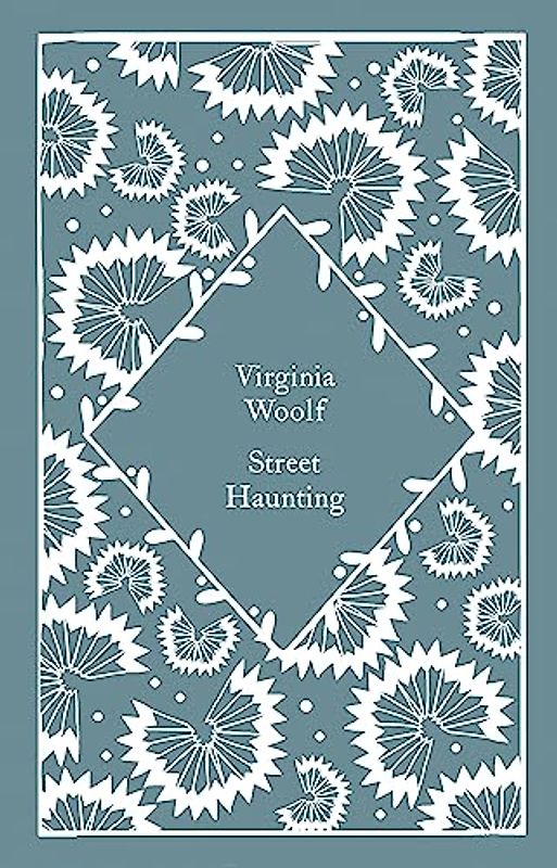 Street Haunting (Little Clothbound Classics)