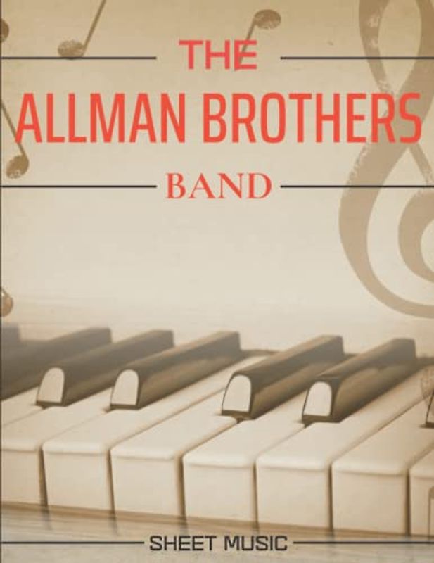 Allman Brothers Band Sheet Music: A Collection Of 17 Songs for Piano/ Vocal/ Guitar
