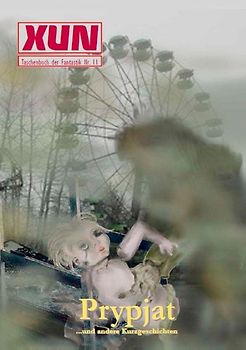 XUN - fantastische Geschichten: Taschenbuch der Fantastik Nr. 11