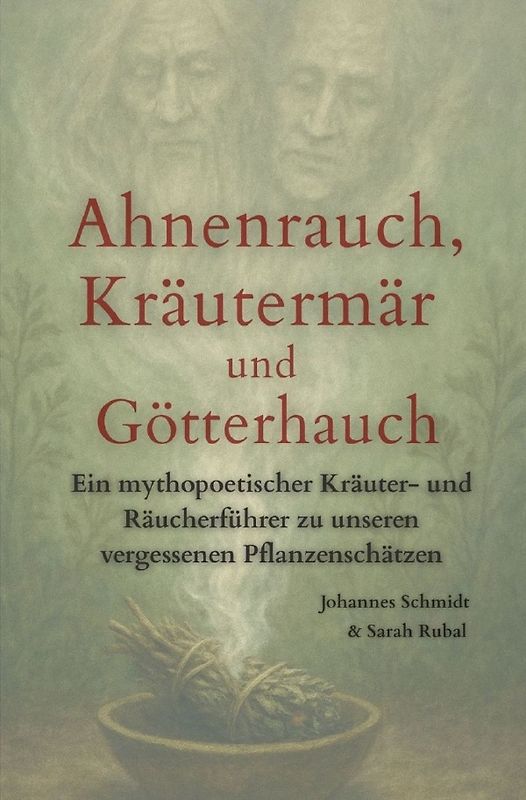 Ahnenrauch, Kräutermär und Götterhauch