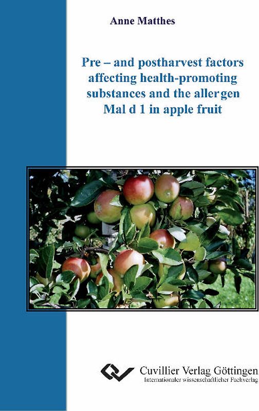 Pre – and postharvest factors affecting health-promoting substances and the allergen Mal d 1 in apple fruit